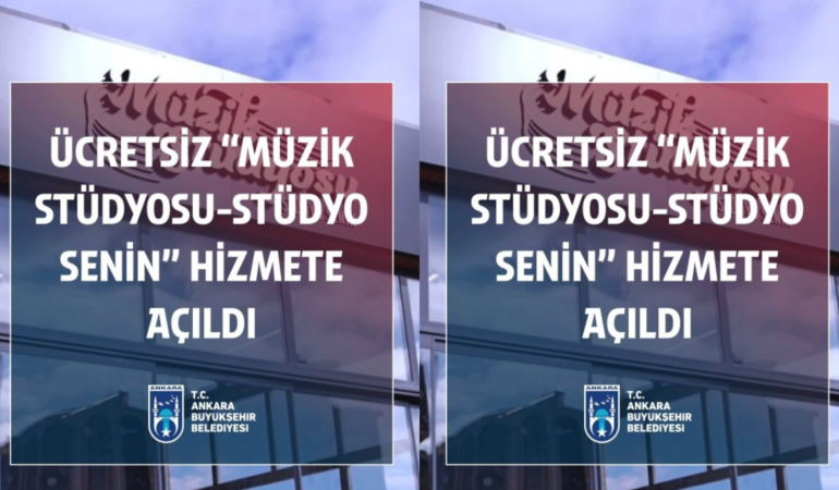 Ankara’da Genç Müzisyenlere Büyük Fırsat! “Müzik Stüdyosu-Stüdyo Senin” Projesi Başladı